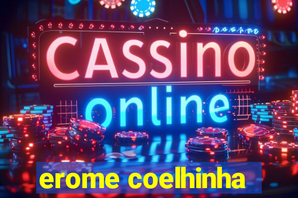 erome coelhinha